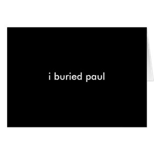 j'ai enterré la carte de paul~