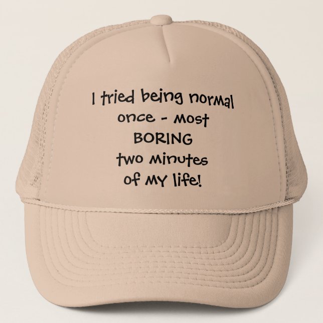 J'ai essayé d'être casquette normal - citation (Devant)