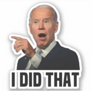 "J'AI FAIT ÇA" BIDEN JOE Sticker