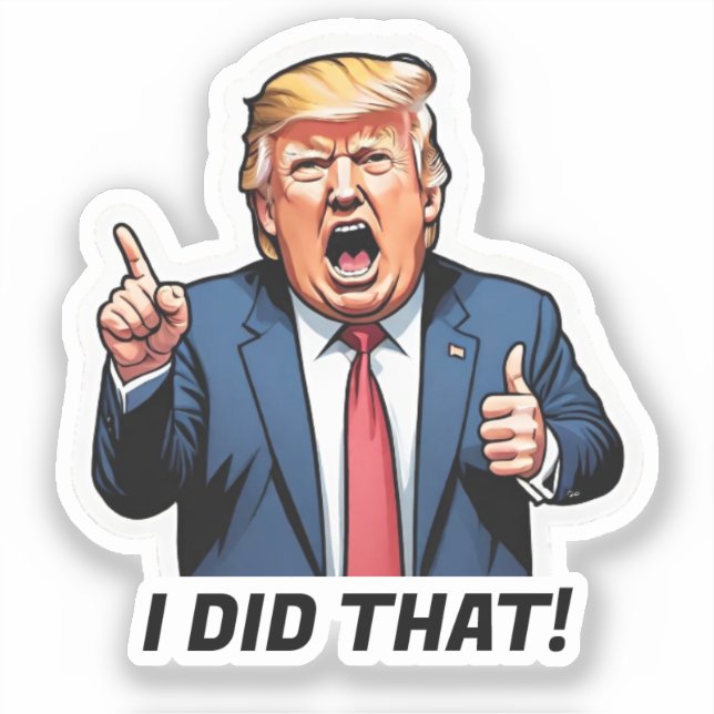 "J'Ai Fait Ça !" Sticker en vinyle de Trump (Recto)