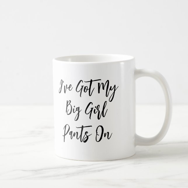 "J'ai mon gros pantalon" Citation Mug (Droite)