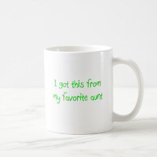 J'ai obtenu ceci de ma tante préférée Mug