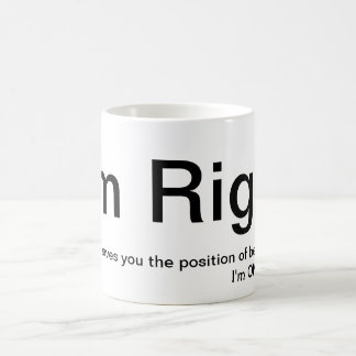 "J'ai raison, vous suis" tasse fausse