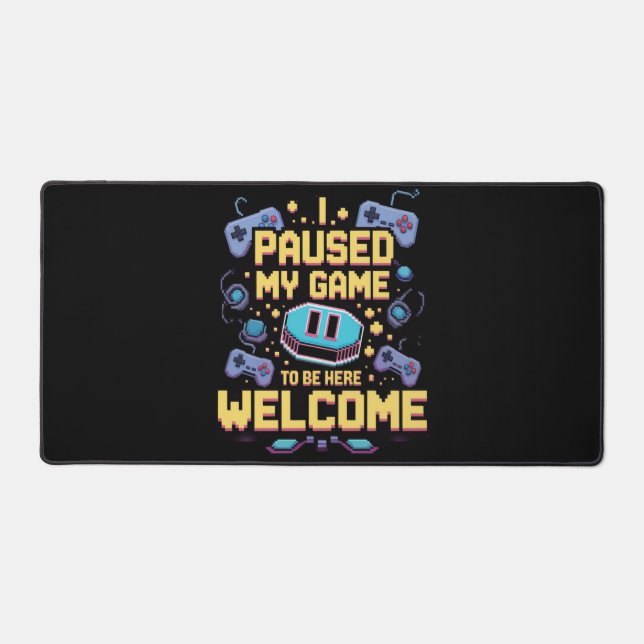 J'Ai Suspendu Mon Jeu Pour Être Ici Bienvenue Game (Recto)