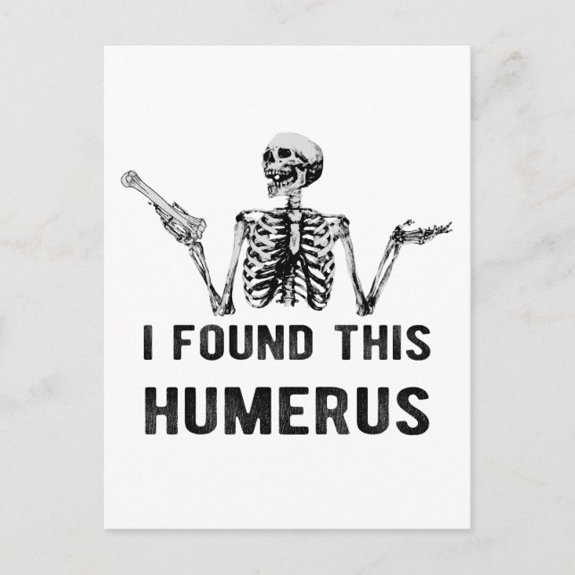 J'Ai Trouvé Cette Carte Humerus Halloween Skeleton (Devant)