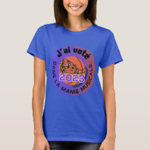 J'ai voté 2023 Manie Musicale Officiel t-shirt