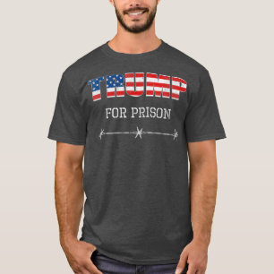 Jail  Trump for Prison  Anti Donald Trump T-Shirt