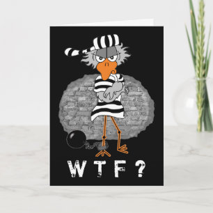 Jailbird: Why the Felony greeting card