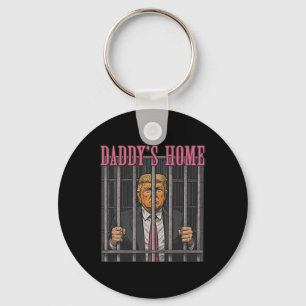 Jailed Leader Humour Statement Daddy's Home Anti T Keychain