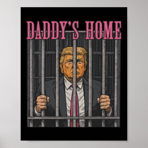 Jailed Leader Humour Statement Daddy's Home Anti T Poster