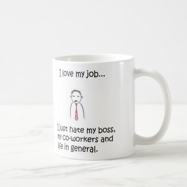 J'aime (haine) ma tasse du travail (Droite)
