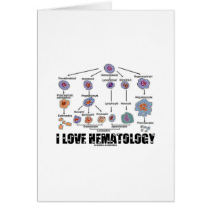 J'aime la hématologie (la lignée de globule