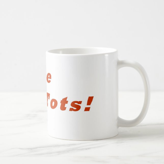 J'aime la tasse de doigts de Tater (Droite)