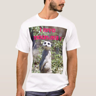J'aime le T-shirt de Meerkats