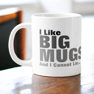 J'Aime Les Grosses Mugs Et Je Ne Peux Pas Mentir