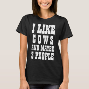 J'AIME LES VACHES ET PEUT-ÊTRE 3 PERSONNES T-shirt