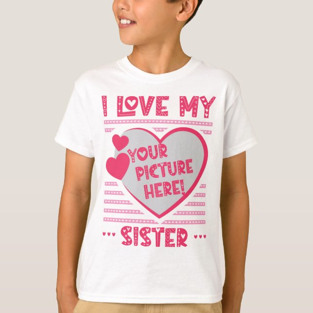 J'Aime Ma Soeur Personnalisée Soeur Photo T-Shirt (Devant)