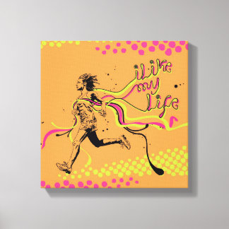 "J'aime ma vie" en toile