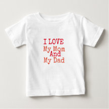 J'aime mon T-shirt maman et mon papa