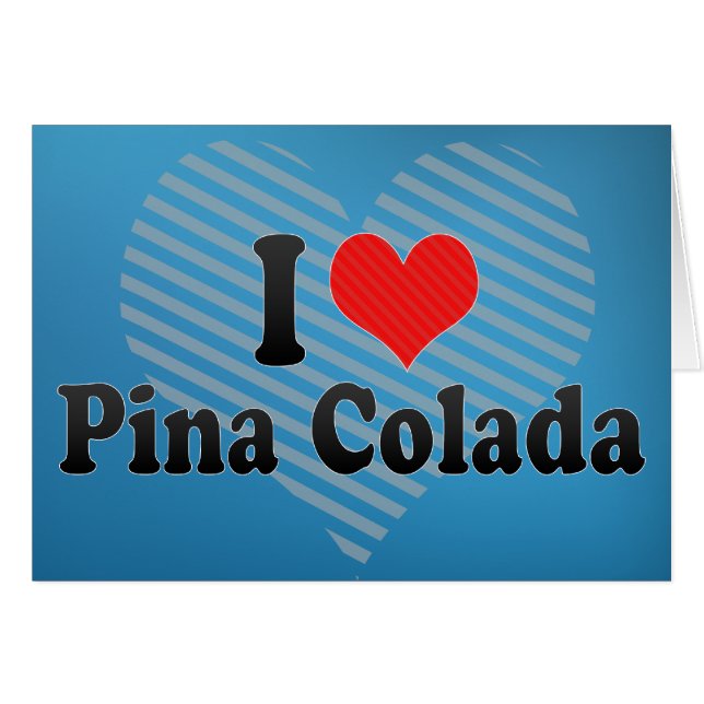 J'aime Pina Colada (Devant horizontal)