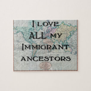 J'aime tous mes ancêtres immigrants   Puzzle perso