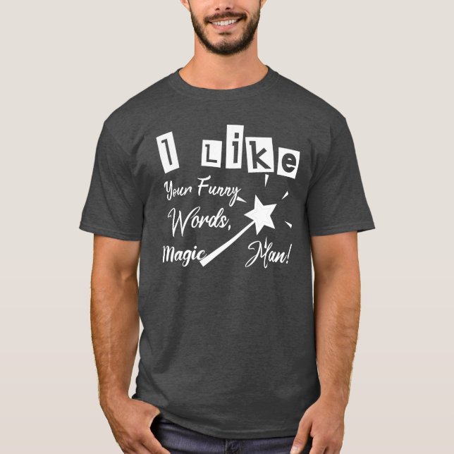 J'Aime Vos Mots Amusants, T-shirt Magic Man (Devant)