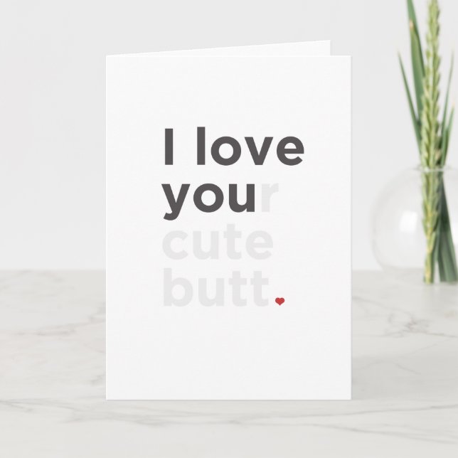 J'Aime Votre Carte Mignonne Butt Funny (Devant)