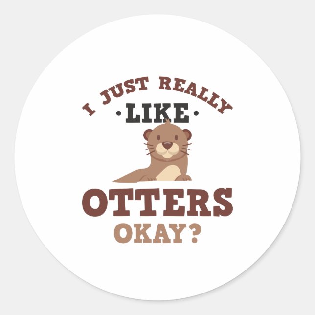 J'Aime Vraiment Otters Drôle Sticker Citation (Devant)