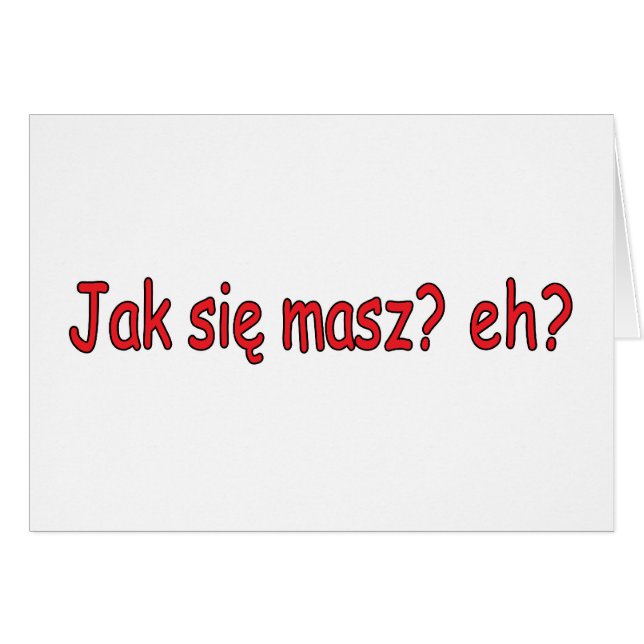 Jak Sie Masz, eh? (Front Horizontal)