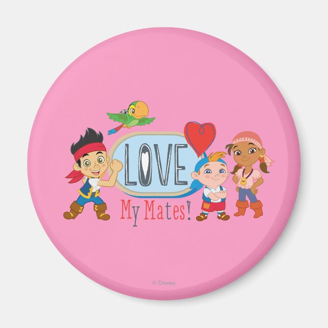 Jake and the Neverland Pirates | Love My Mates! Magnet (Front)