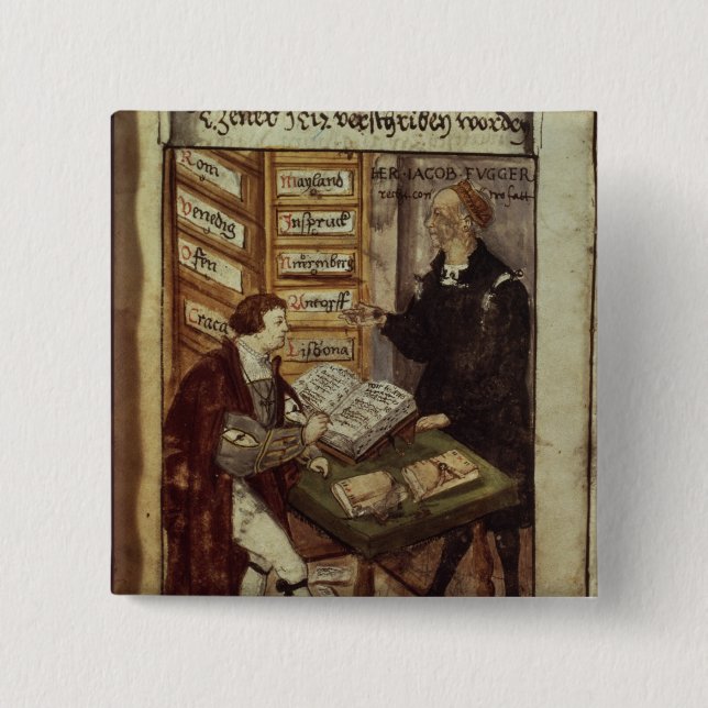 Jakob Fugger in his office, 1518 2 Inch Square Button (Front)