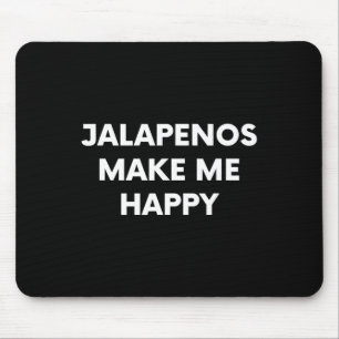 Jalapenos Funny Cinco De Mayo Humour Mexican Food Mouse Pad