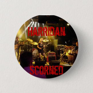 jam (13), Harridan, Scorned 2 Inch Round Button
