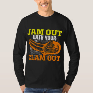 Jam Out With Your Clam Out Funny Geoduck Hunter Go T-Shirt