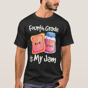 Jam & Toast Fourth Grade Is My Jam 4th Grade T-Shirt