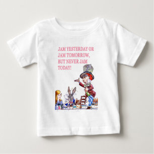 Jam Yesterday or Jam Tomorrow But Never Jam Today! Baby T-Shirt