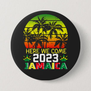 Jamaica 2023 Here We Come Round 3 Inch Round Button