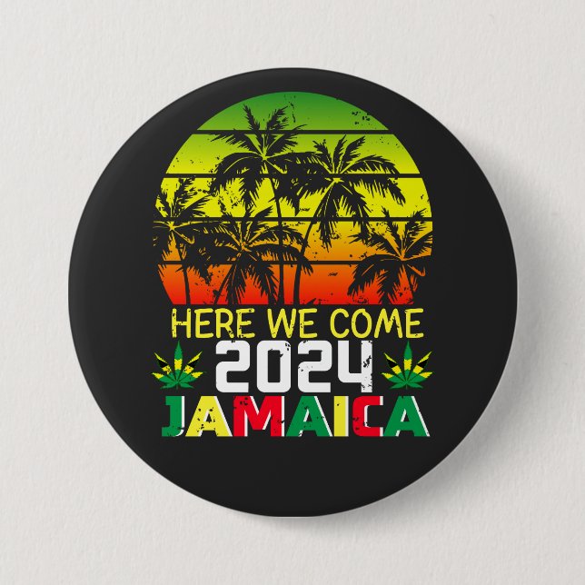 Jamaica 2024 Here We Come Round 3 Inch Round Button (Front)