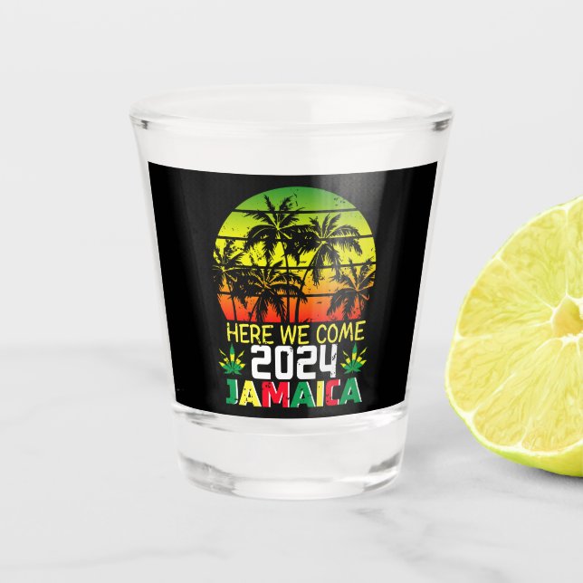 Jamaica 2024 Here We Come Shot Glass (Front)
