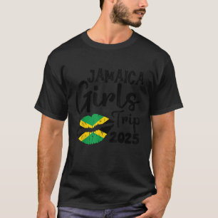 Jamaica Girls Trip 2025 Summer Vacation Weekend Fu T-Shirt