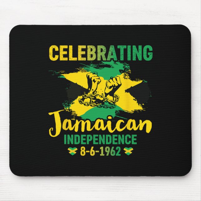 Jamaica Independence 8-6-1962 Proud Jamaican  Mouse Pad (Front)