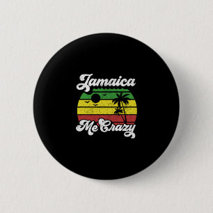 Jamaica Me Crazy Rasta Roots Rock Reggae Jamaican  2 Inch Round Button