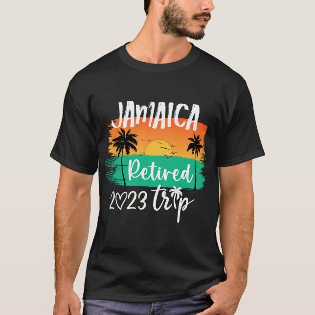 Jamaica Retired Trip 2023 T-Shirt (Front)