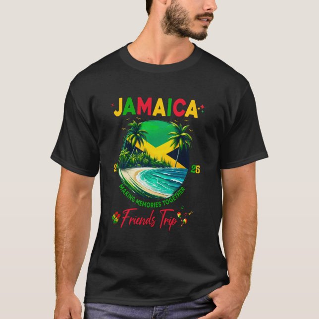 Jamaican Birthday Besties Jamaica Vacation Matchin T-Shirt (Front)