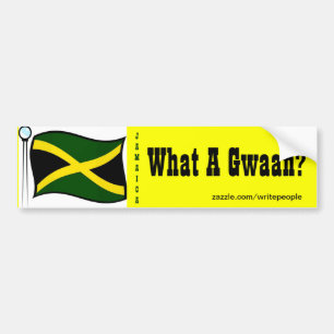 Jamaican  bumper stickers-what a gwaan bumper sticker