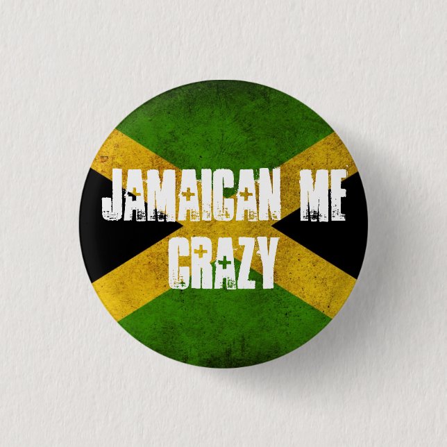 Jamaican me crazy 1 inch round button (Front)