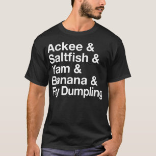 Jamaican National Dish Ackee & Saltfish Yardie  T-Shirt