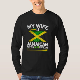 Jamaican Pride Anniversary Marriage Nuttin Nuh Fra T-Shirt