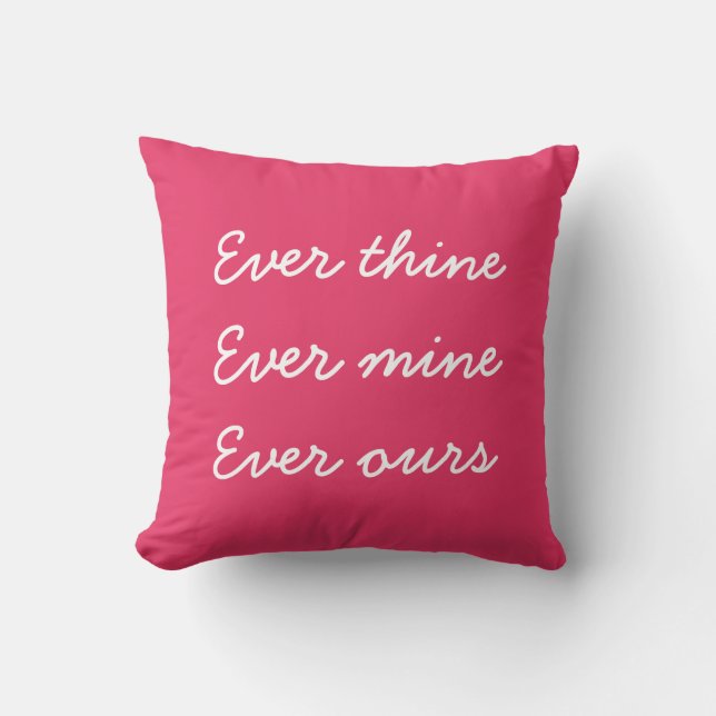 Jamais le mien jamais ton jamais notre Coussin ros (Recto)