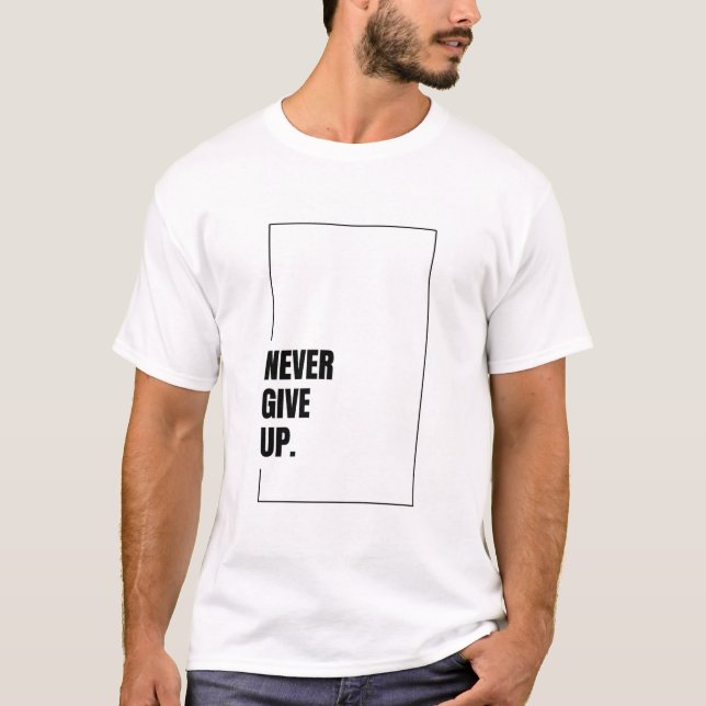 Jamais renoncer - T-shirt de typographie motivatio (Devant)